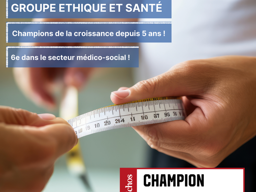 Groupe Éthique et Santé, 6e Champion de la croissance dans le secteur médico-social