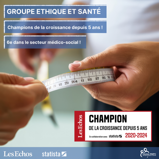 Groupe&#x20;&#x00C9;thique&#x20;et&#x20;Sant&#x00E9;,&#x20;6e&#x20;Champion&#x20;de&#x20;la&#x20;croissance&#x20;dans&#x20;le&#x20;secteur&#x20;m&#x00E9;dico-social